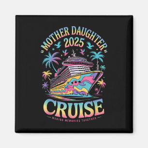 Imán Crucero Madre Hija Viaje 2025 Divertido Mamá Hija