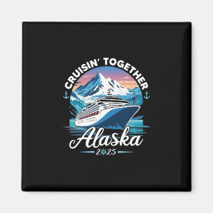 Imán Crucero por Alaska 2025 Familia Amigos Grupo Alask