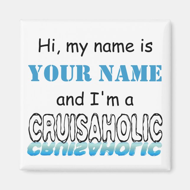Imán Cruisaholic (personalizado) (Frente)