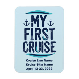Imán Cruise Vacation My First Cruise Personalizado