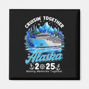 Imán Cruisin' Together Alaska 2025 Crucero por Alaska F