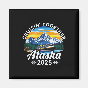 Imán Cruisin Together Alaska 2025 Familia Amiga Alaska
