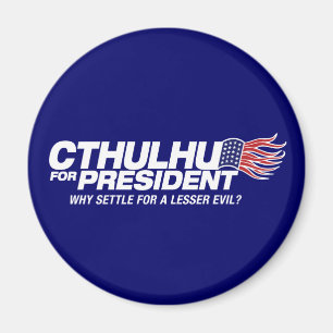 Imán cthulhu para el presidente - porqué settle para un