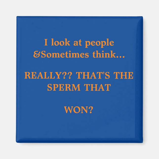 Imán cuadrado de Sayings divertidos 16 (Frente)