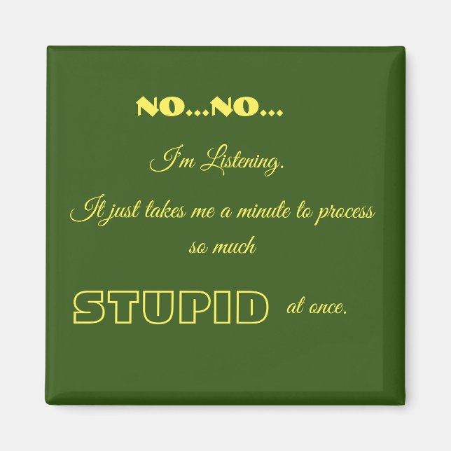 Imán cuadrado de Sayings divertidos 18 (Frente)