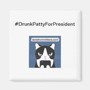 Imán cuadrado #DrunkPattyForPresident