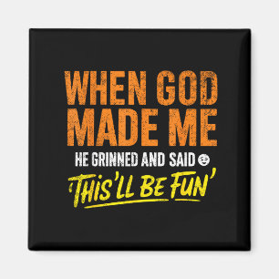 Imán Cuando Dios Me Hizo Sonrió Y Dijo Divertido Christ