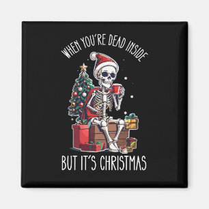 Imán Cuando estás muerto por dentro pero es Navidad Ske
