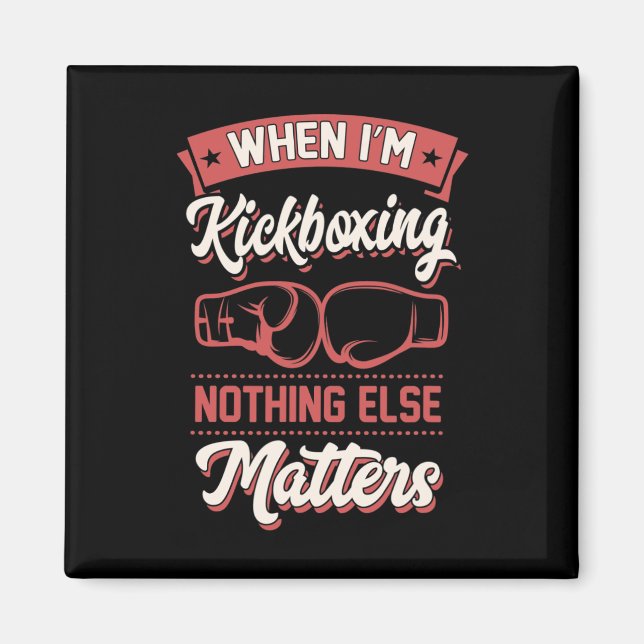 Imán Cuando estoy haciendo kickboxing nada más problema (Frente)