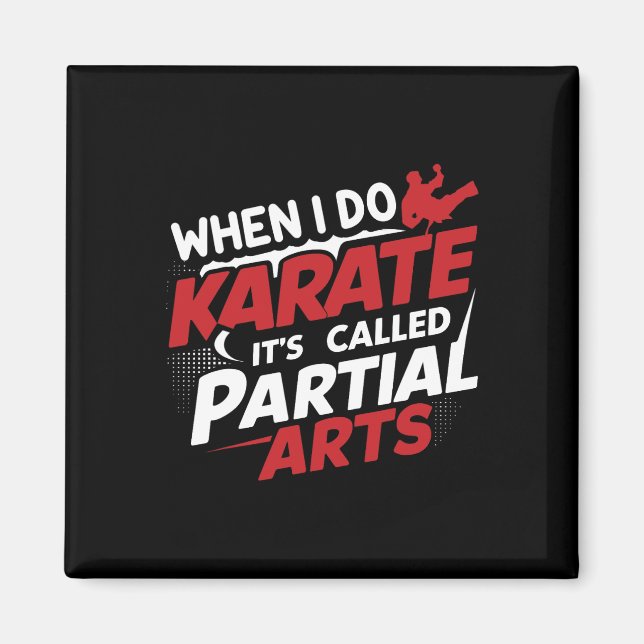 Imán Cuando hago Karate se llama Artes parciales 9  (Frente)