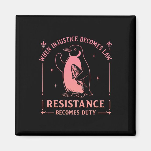 Imán Cuando la injusticia se convierte en ley la resist (Frente)