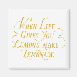 Imán Cuando la vida te da limón haz Cita de limonada