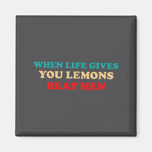 Imán Cuando la vida te da limones golpea a los hombres  (Frente)