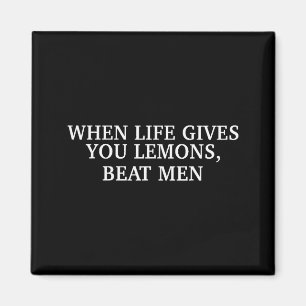 Imán Cuando la vida te da limones golpea a los hombres