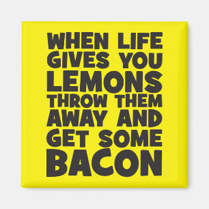 Imán Cuando La Vida Te Dé Lemones, Obtén Algo De Bacon