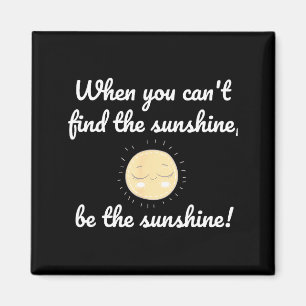 Imán Cuando no puedes encontrar la luz del sol tu cita 