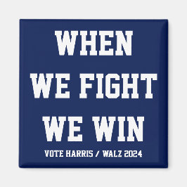 Imán Cuando Peleamos Ganamos Harris Walz