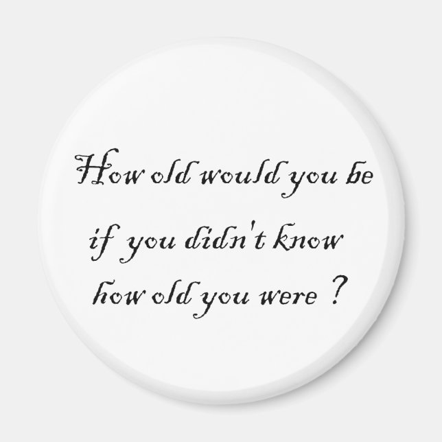 Imán ¿Cuántos años tendrías si no lo supieras? (Frente)