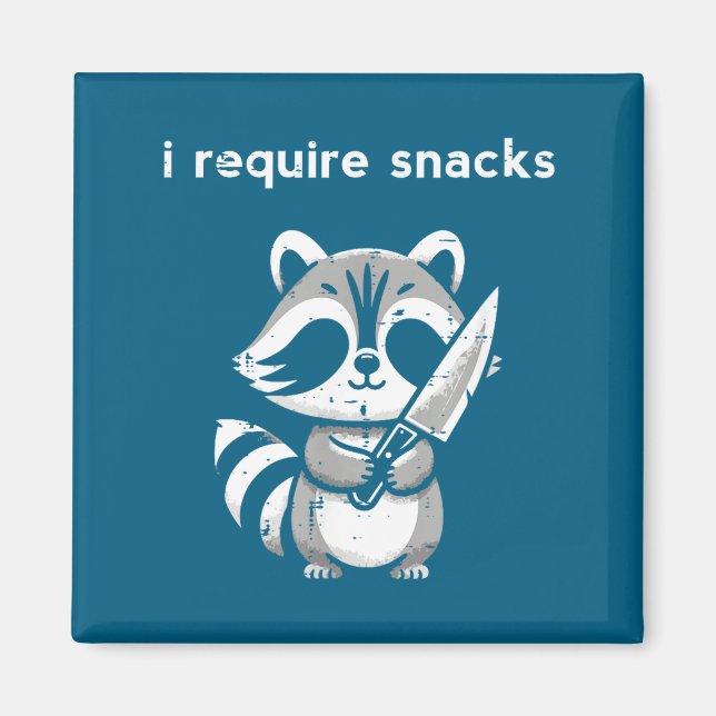 Imán Cuchillo de mapache necesito snacks divertido dich (Frente)