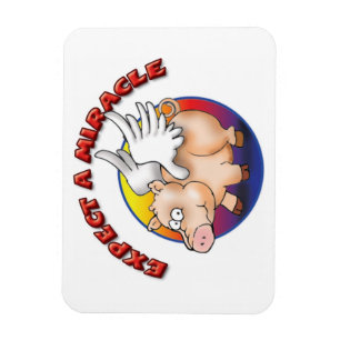 Imán Cuente con un milagro - camiseta del cerdo del