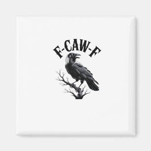 Imán Cuervo F-Caw-F Humor Adulto Pájaro Divertido Gótic