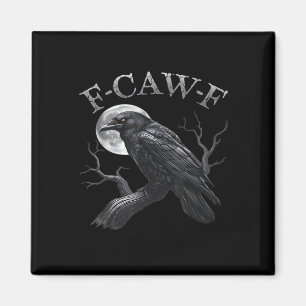 Imán Cuervo F-Caw-F Pájaro Divertido Luna Gótico Humor