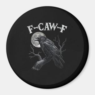 Imán Cuervo F-Caw-F Pájaro Divertido Luna Gótico Humor