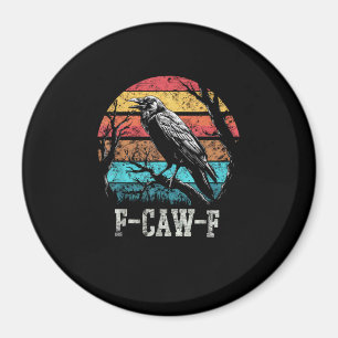 Imán Cuervo F-Caw-F Retro Atardecer Juego de Palabras P