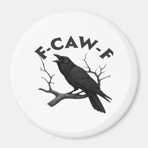 Imán Cuervo Gótico Divertido Humor F-Caw-F Esencial Cre