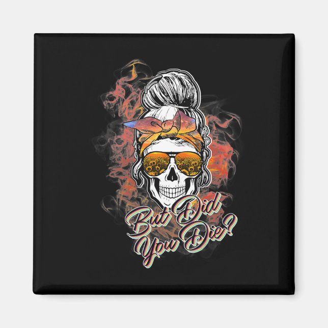 Imán Cuidada Pero Muriste Desordenado Bun Sugar Skull F (Frente)