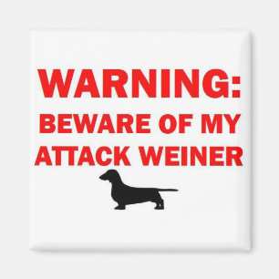 Imán Cuidado con el ataque al perro Weiner