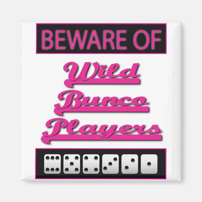 Imán cuidado con los jugadores de bunco salvajes (Frente)