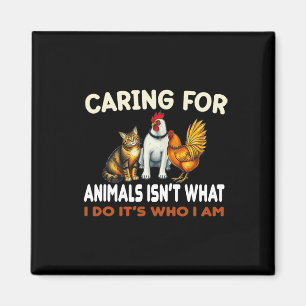 Imán Cuidar de los animales no es lo que hago es lo que