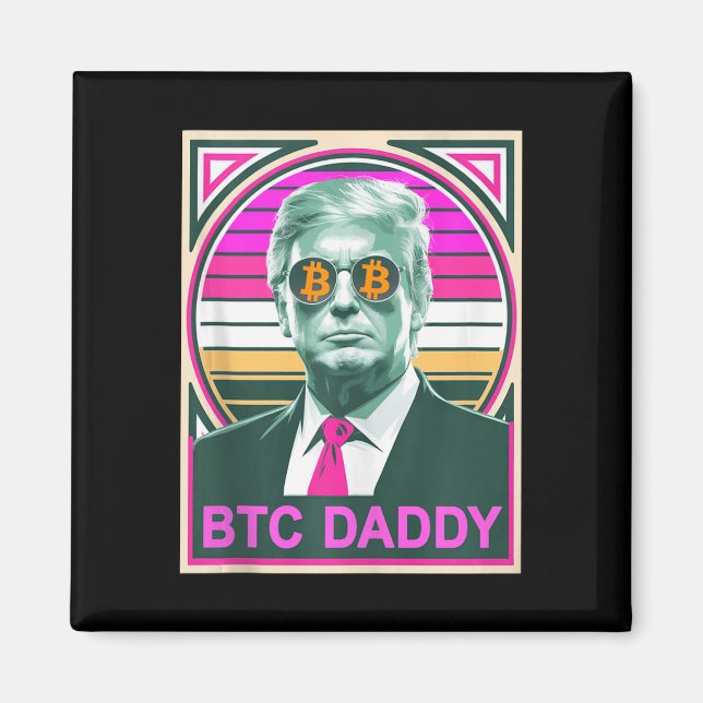 Imán Cum Trump Bitcoin Btc Daddy Auditoría De Finanzas  (Frente)