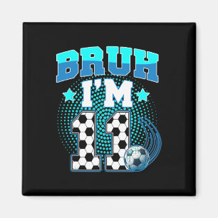 Imán Cumpleaños 11 Niño Fútbol Bruh Tengo 11 Años Depor