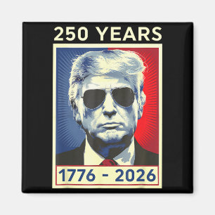 Imán Cumpleaños 250 de América 4 de julio 250 años Trum