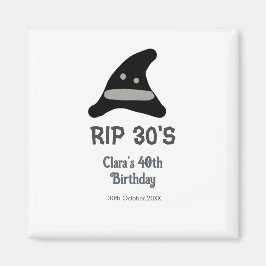 Imán Cumpleaños 40 grises negro RIP 30 sombrero de bruj