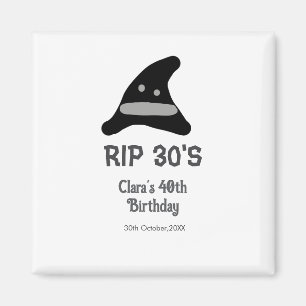 Imán Cumpleaños 40 grises negro RIP 30 sombrero de bruj