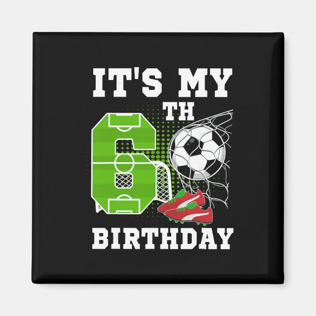 Imán Cumpleaños de 6 años Es mi cumpleaños número 6 de  (Frente)