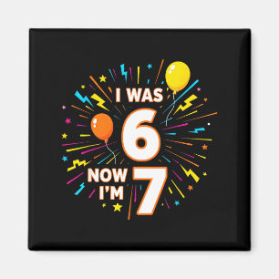 Imán Cumpleaños de 7 años Era 6 ahora tengo 7 67 divert