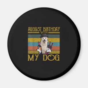 Imán Cumpleaños De Agosto Con Mi Gran Perro De Los Piri