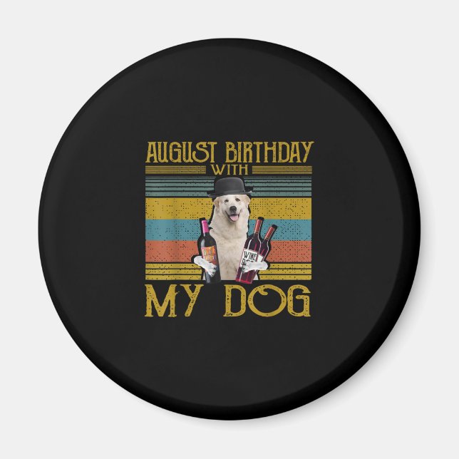Imán Cumpleaños De Agosto Con Mi Gran Perro De Los Piri (Frente)