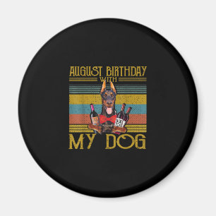 Imán Cumpleaños De Agosto Con Mi Perro Doberman Pinsche