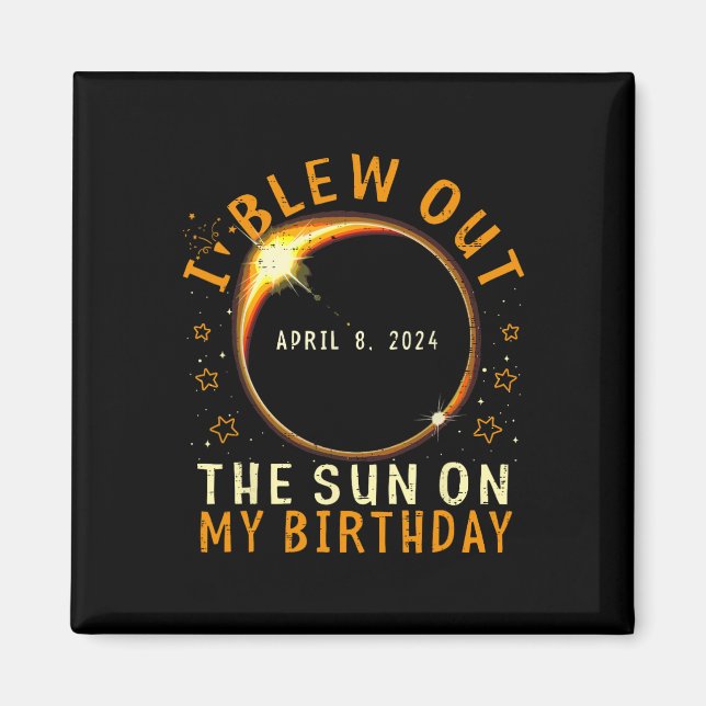 Imán Cumpleaños De Eclipse Salí Del Sol En Mi Cumpleaño (Frente)