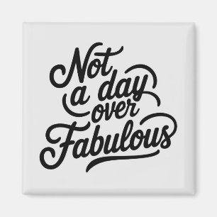 Imán Cumpleaños Regalo: No Un Día Más Que Fabuloso