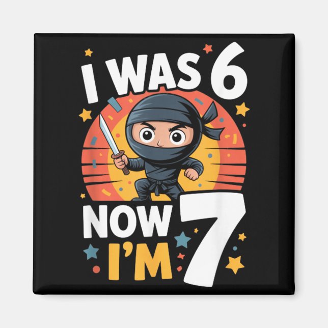 Imán Cumpleaños Séptimo de Ninja Fui 6 Ahora Soy 7 (Frente)