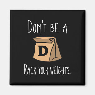 Imán Curiosa camisa de entrenamiento no es un rack para