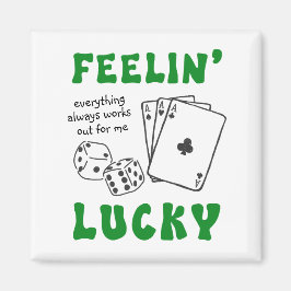Imán Custom Feelin' Lucky Postive Affirmation