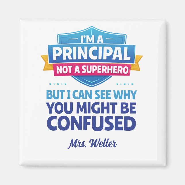 Imán Custom Principal Funny Not a SUPERHERO (Frente)