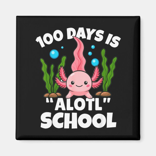 Imán Cute 100 Days Of School Axolotl Alotl Pun Girls Bo (Frente)